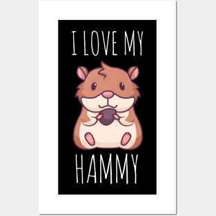 I love my Hammy Cute Hamster Pet Posters and Art